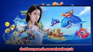 Bắn Cá Ăn Xu Tại XO88: Săn Jackpot Nhận Thưởng Cực Lớn