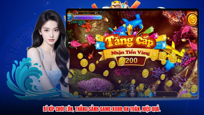 Bí kíp chơi lớn, thắng sảnh game XO88 an toàn, hiệu quả.