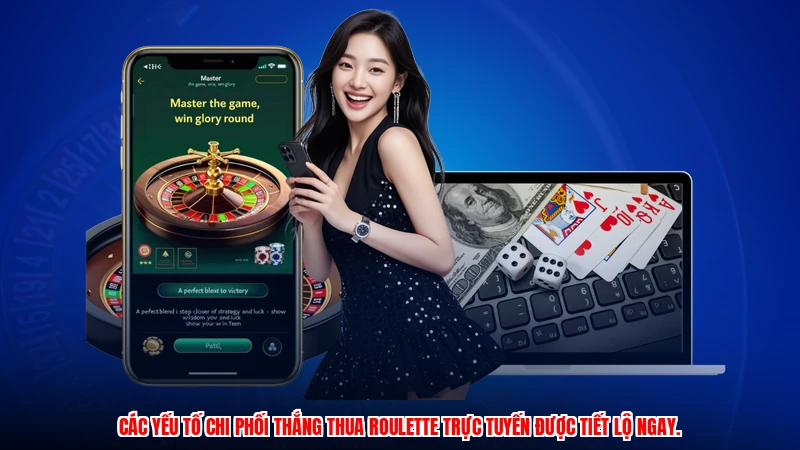 Các yếu tố chi phối thắng thua roulette trực tuyến được tiết lộ ngay.
