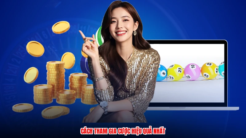 Cách tham gia cược hiệu quả nhất