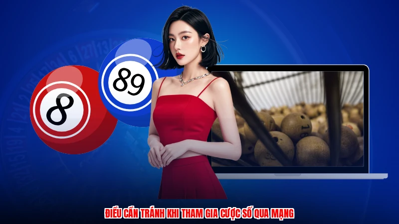Điều cần tránh khi tham gia cược số qua mạng