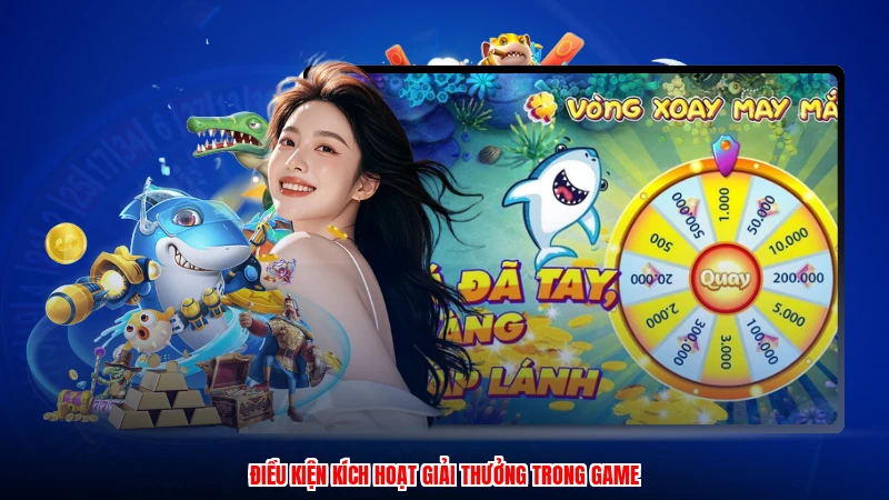 Điều kiện kích hoạt giải thưởng trong game