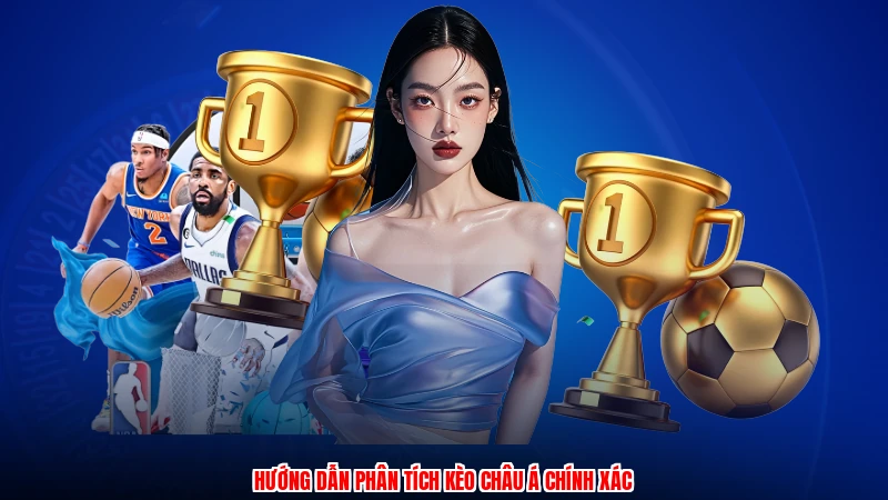 Hướng dẫn phân tích kèo Châu Á chính xác