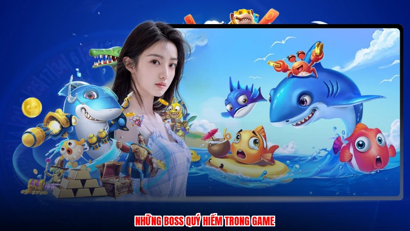 Những boss quý hiếm trong game