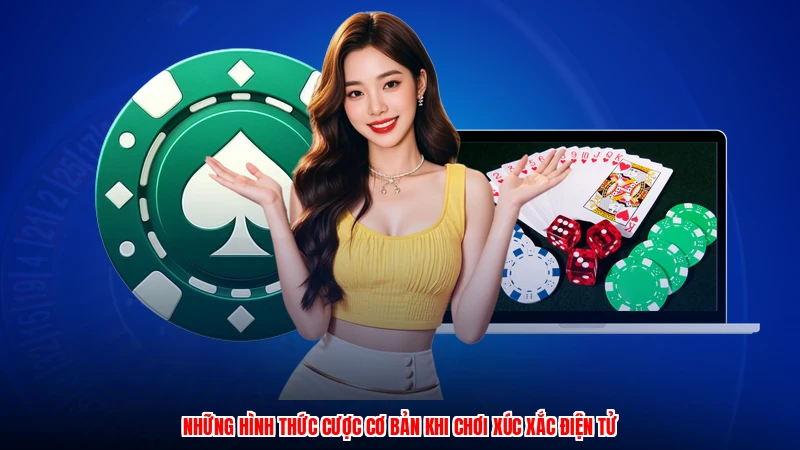 Những hình thức cược cơ bản khi chơi xúc xắc điện tử