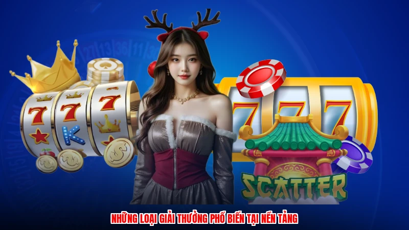 Những loại giải thưởng phổ biến tại nền tảng