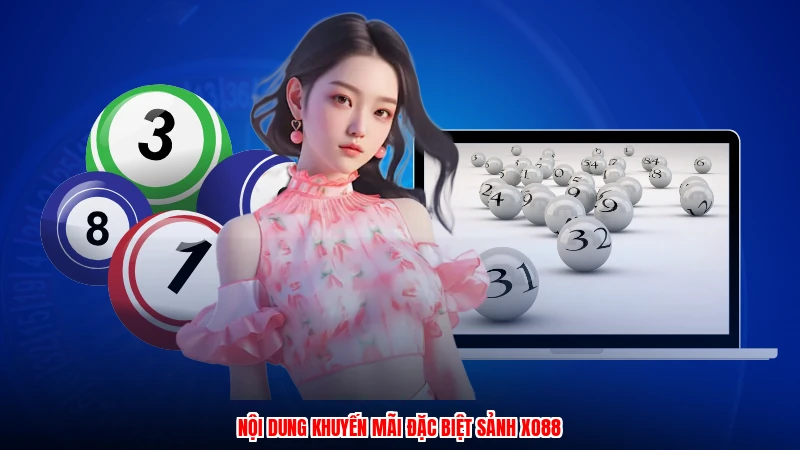 Nội dung khuyến mãi đặc biệt sảnh XO88