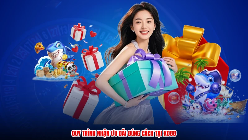 Quy trình nhận ưu đãi đúng cách tại XO88